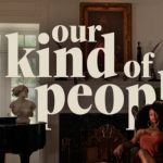 Our Kind Of People Release Date