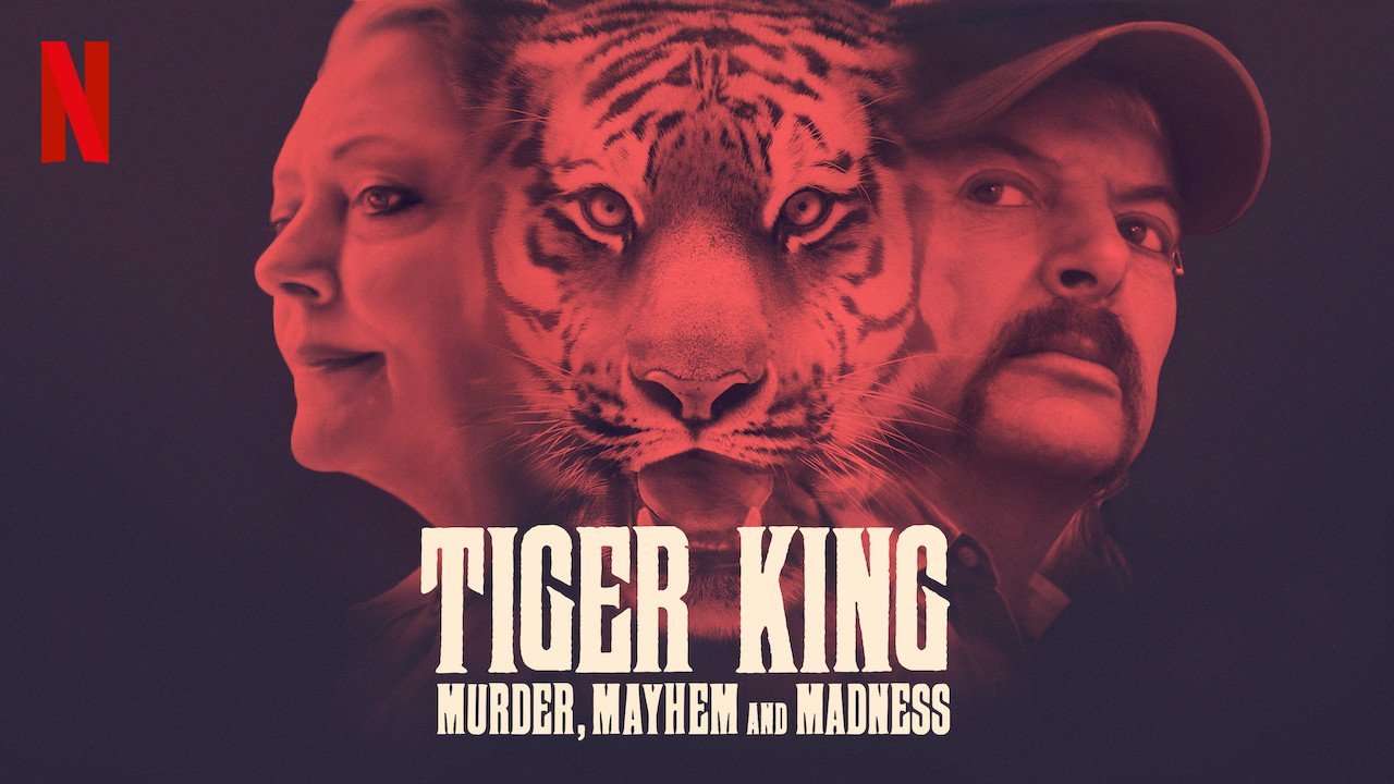 Tiger King: Murder, Mayhem, and Madness