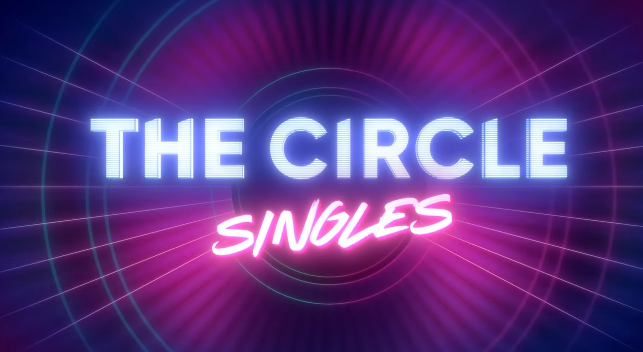 The Netflix Reality Show - The Circle Singles